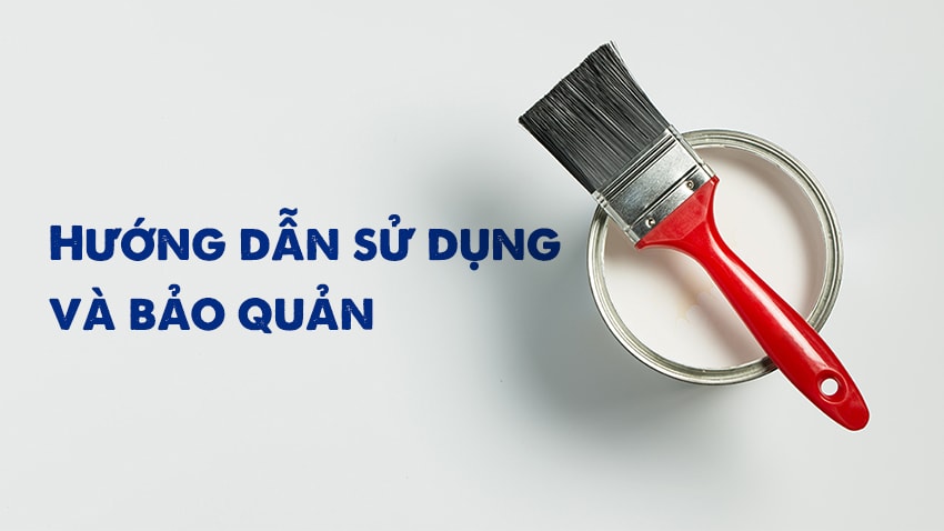 Hình ảnh: Hướng dẫn sử dụng và bảo quản sơn đúng cách