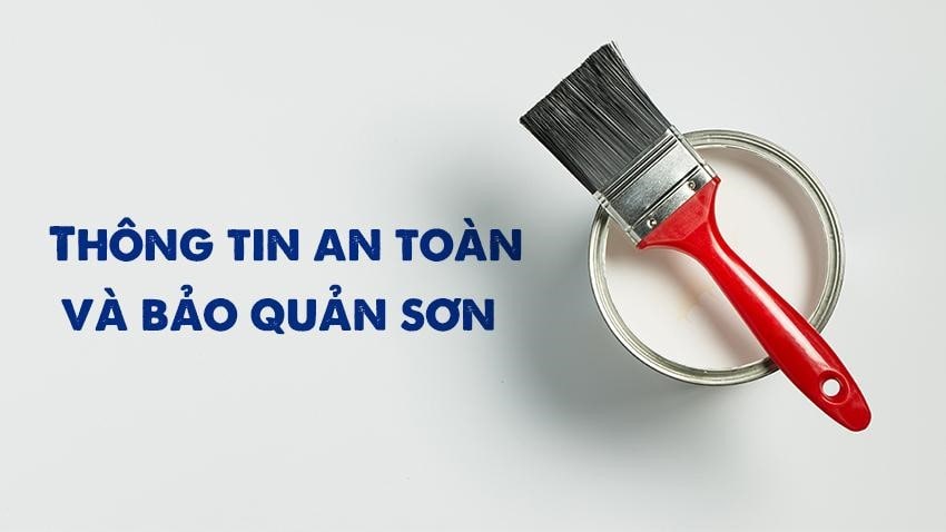 Thông tin an toàn và bảo quản sơn