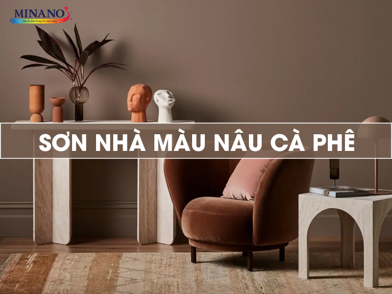 Xu hướng sơn nhà màu nâu cà phê