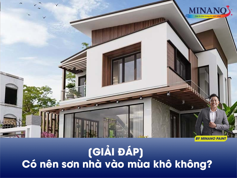 [GIẢI ĐÁP] Có nên sơn nhà vào mùa khô không?