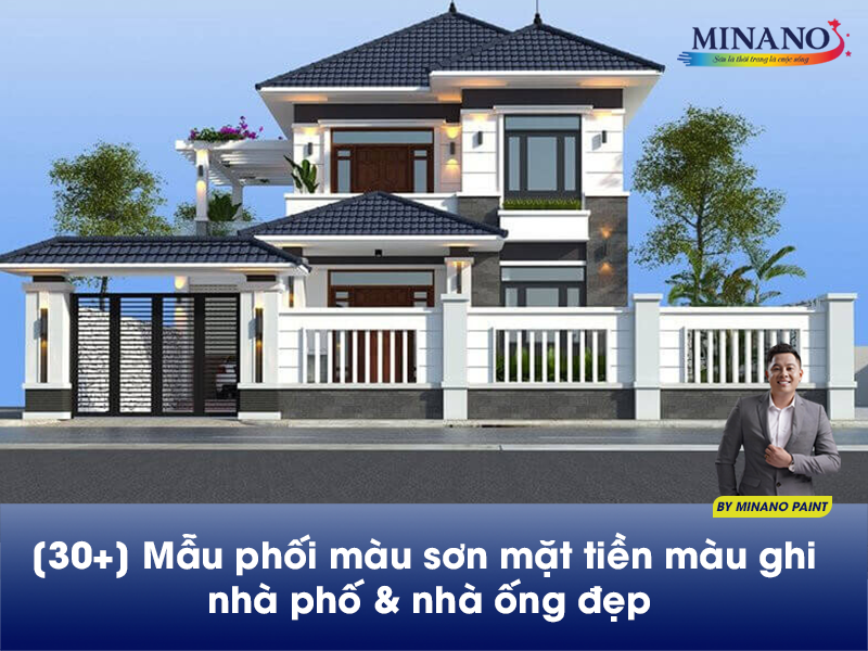 [30+] Mẫu phối màu sơn mặt tiền màu ghi nhà phố & nhà ống đẹp