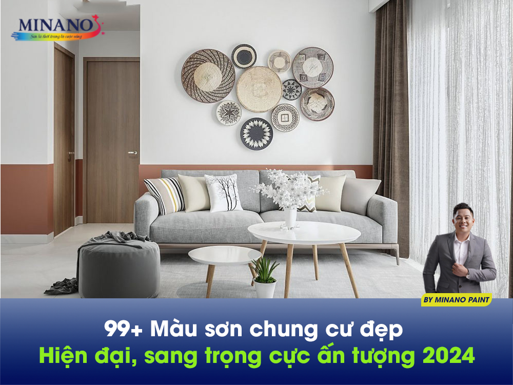 99+ Màu sơn chung cư đẹp hiện đại, sang trọng cực ấn tượng 2024