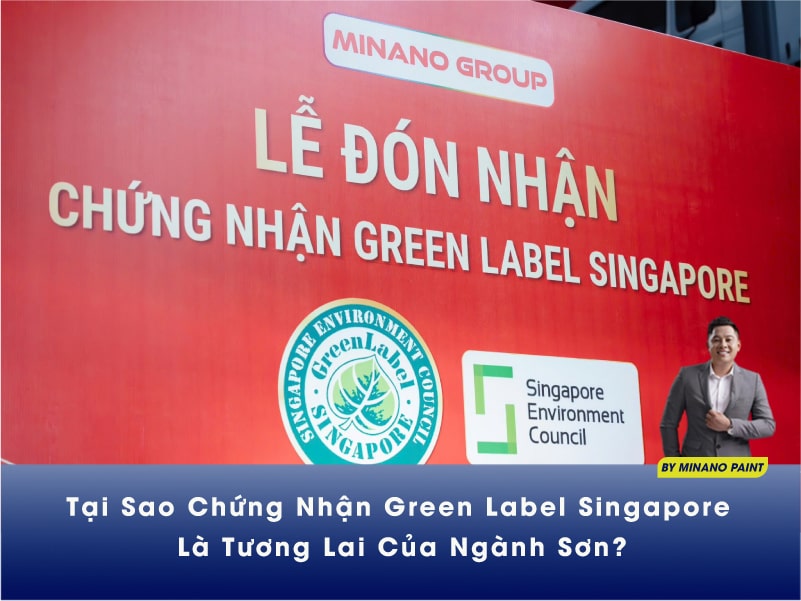 Tại sao chứng nhận Green Label Singapore là tương lai của ngành sơn?