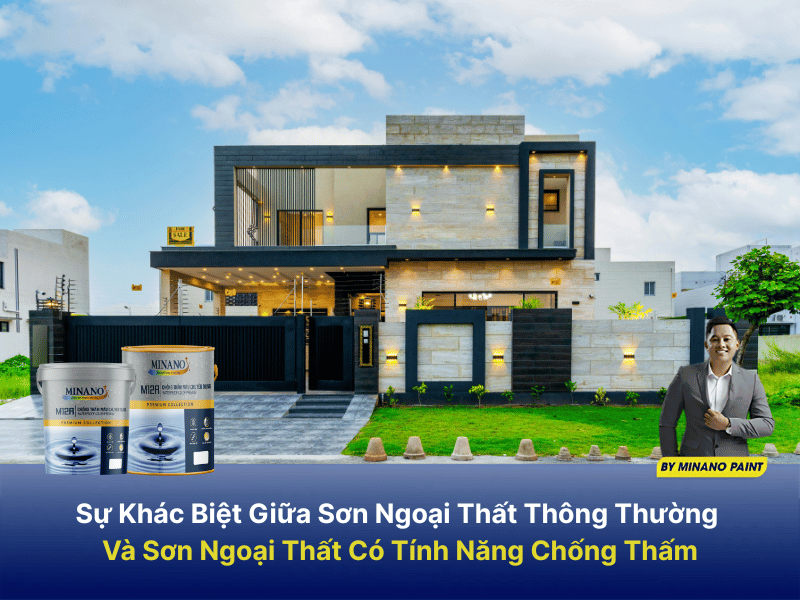Sự Khác Biệt Giữa Sơn Ngoại Thất Thông Thường Và Sơn Ngoại Thất Có Tính Năng Chống Thấm